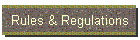 Rules & Regulations