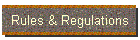 Rules & Regulations
